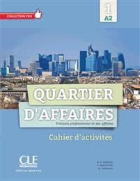 Quartier d'affaires 1. Cahier d'exercices