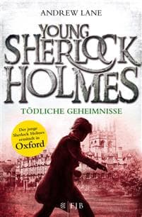 Young Sherlock Holmes 07. Tödliche Geheimnisse
