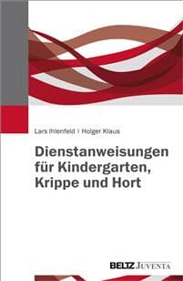 Dienstanweisungen für Kindergarten, Krippe und Hort