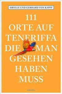 111 Orte auf Teneriffa, die man gesehen haben muss