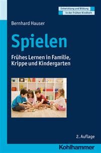 Spielen: Fruhes Lernen in Familie, Krippe Und Kindergarten