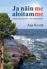 Ja näin me aloitamme