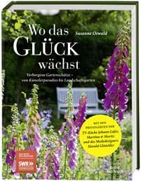 Wo das Glück wächst - Verborgene Gartenschätze