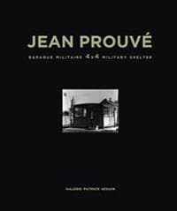 Jean Prouvé: Baraque Militaire 4x4 Military Shelter, 1939