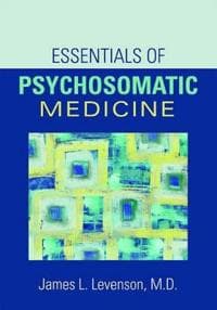 Essentials of Psychosomatic Medicine