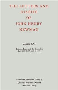 The Letters and Diaries of John Henry Newman: Volume XXII: Between Pusey and the Extremists: July 1865 to December 1866