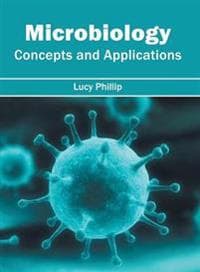 Microbiology: Concepts and Applications