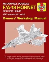 McDonnell Douglas F/A-18 Hornet And Super Hornet Owners' Workshop Manual