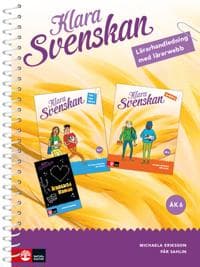 Klara svenskan Åk 6 Lärarhandledning med lärarwebb