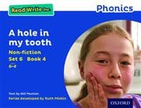 Read Write Inc. Phonics A hole in my tooth (Blue Set 6 Nonfiction 4