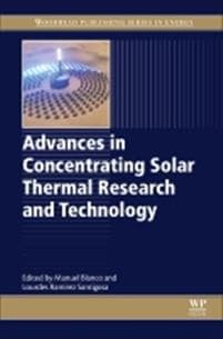 Advances in Concentrating Solar Thermal Research and Technology