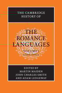 The Cambridge History of the Romance Languages: Volume 1, Structures