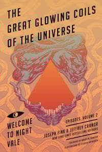 Great Glowing Coils of the Universe: Welcome to Night Vale Episodes, Volume 2