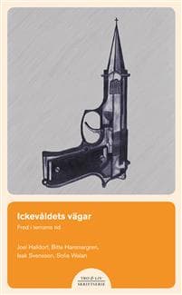 Ickevåldets vägar Fred i terrorns tid