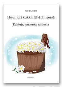 Huumori kukkii Itä-Hämeessä