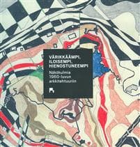 Värikkäämpi, iloisempi, hienostuneempi