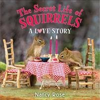 The Secret Life of Squirrels: A Love Story