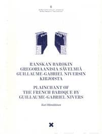 Ranskan barokin gregoriaanisia sävelmiä Guillaume-Gabriel Niversin kirjoista - Plainchant of the French Baroque by Guillaume-Gabriel Nivers