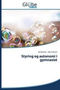Styring og autonomi i gymnasiet