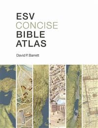 ESV Concise Bible Atlas