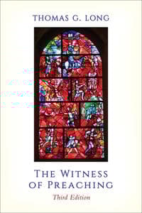 The Witness of Preaching, Third Edition