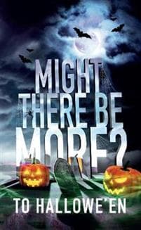 Might There be More to Hallowe'en?
