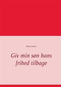 Giv min søn hans frihed tilbage