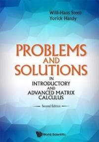 Problems And Solutions In Introductory And Advanced Matrix Calculus