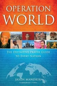 Operation World – The Definitive Prayer Guide to Every Nation