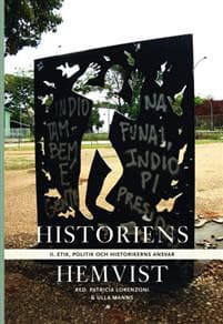 Historiens hemvist II : etik, politik och historikerns ansvar