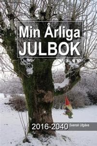 Min Årliga Julbok 2016-2040 Svensk Utgåva