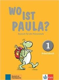 Wo ist Paula? Arbeitsbuch 1 mit CD-ROM (MP3- Audios)