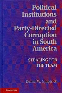Political Institutions and Party-Directed Corruption in South America