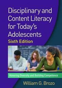Disciplinary and Content Literacy for Today's Adolescents, Sixth Edition