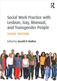 Social Work Practice with Lesbian, Gay, Bisexual, and Transgender People