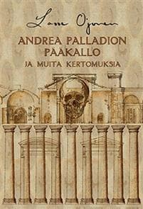 Andrea Palladion pääkallo ja muita kertomuksia