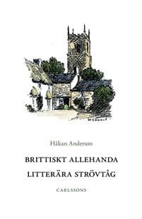 Brittiskt allehanda : litterära strövtåg