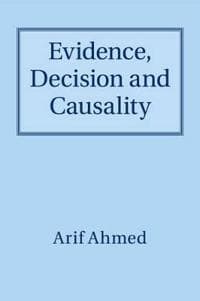 Evidence, Decision and Causality