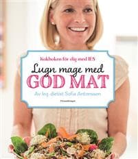 Lugn mage med god mat : kokboken för dig med IBS