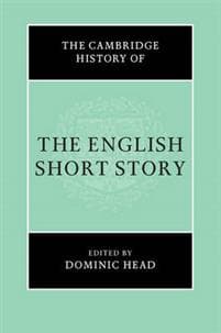 The Cambridge History of the English Short Story