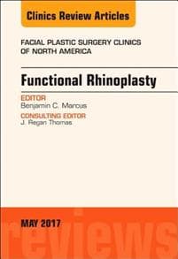 Functional Rhinoplasty, An Issue of Facial Plastic Surgery Clinics of North America