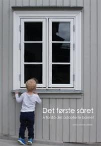 Det første såret; å forstå det adopterte barnet