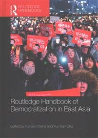 Routledge Handbook of Democratization in East Asia