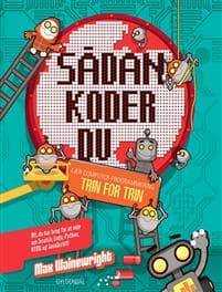 Sådan koder du. Lær computerprogrammering trin for trin