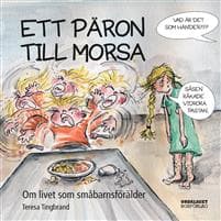 Ett päron till morsa : Om livet som småbarnsförälder