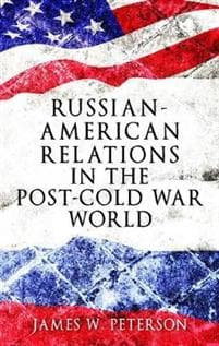 Russian-American Relations in the Post-Cold War World