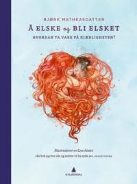 Å elske og bli elsket: Hvordan ta vare på kjærligheten?