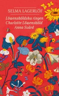Löwensköldska ringen ; Charlotte Löwensköld ; Anna Svärd