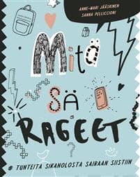 Mitä sä rageet?