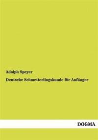 Deutsche Schmetterlingskunde Fur Anf Nger